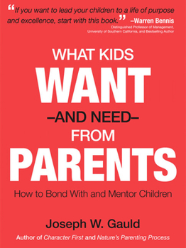 Paperback What Kids Want and Need From Parents Book
