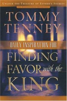 Hardcover Daily Inspiration for Finding Favor With the King: 91 Devotional Readings Book