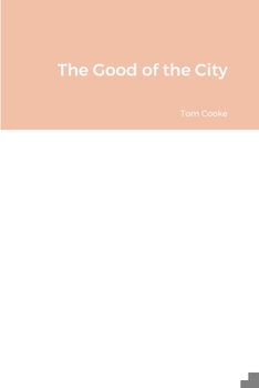 Paperback The Good of the City Book