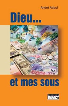 Paperback Dieu... et mes sous [French] Book