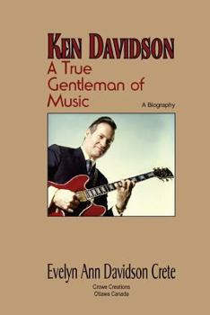 Paperback Ken Davidson: A True Gentleman of Music Book