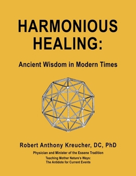 Paperback Harmonious Healing: `: Ancient Wisdom in Modern Times Book