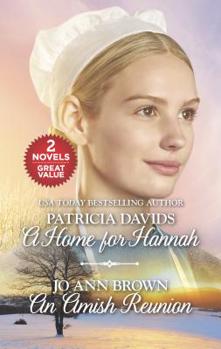 A Home for Hannah and An Amish Reunion: An Anthology