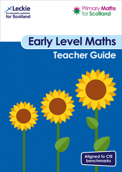 Paperback Primary Maths for Scotland Early Level Teacher Guide: For Curriculum for Excellence Primary Maths (Primary Maths for Scotland) Book