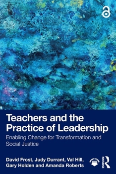 Paperback Teachers and the Practice of Leadership: Enabling Change for Transformation and Social Justice Book