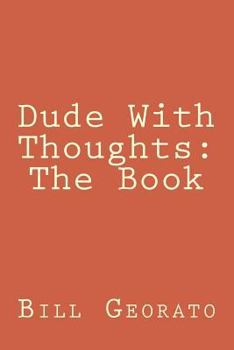 Paperback Dude With Thoughts: The Book
