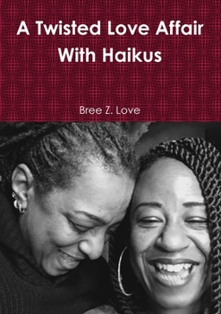 Paperback A Twisted Love Affair With Haikus Book