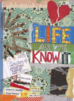 Life As We Know It: A Collection of Personal Essays from Salon.com