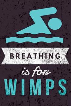 Paperback Breathing is for Wimps Book