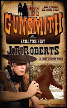 Sasquatch Hunt - Book #21 of the Gunsmith