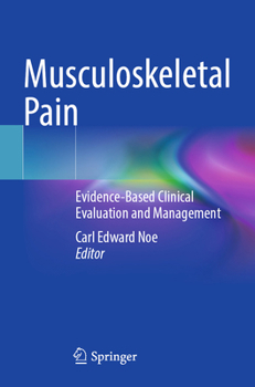 Musculoskeletal Pain: Evidence-Based Clinical Evaluation and Management