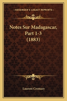 Paperback Notes Sur Madagascar, Part 1-3 (1883) [French] Book