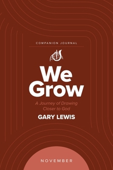 Paperback We Grow Companion Journal: A Journey of Drawing Closer to God - November Book