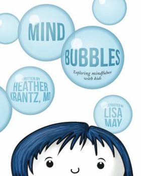 Paperback Mind Bubbles: Exploring mindfulness with kids Book