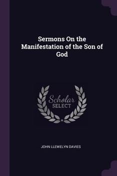 Paperback Sermons On the Manifestation of the Son of God Book