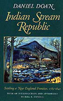 Paperback Indian Stream Republic: Settling a New England Frontier, 1785-1842 Book