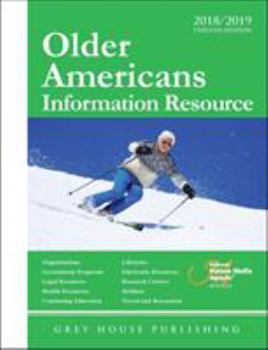 Paperback Older Americans Information Resource, 2018/19: Print Purchase Includes 1 Year Free Online Access Book