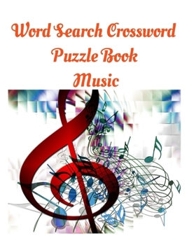 Paperback Word Search Crossword Puzzle Book Music: Music's Greatest Hits - 100 Word Search Puzzles: 100 Music Themed Word Search Puzzles For Music Lovers, Large Book