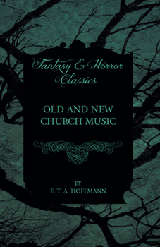 Paperback Old and New Church Music (Fantasy and Horror Classics) Book