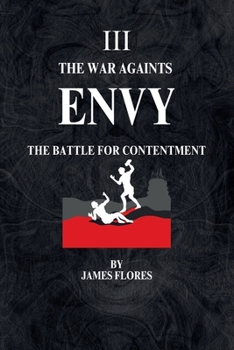 Paperback The War Againts ENVY: The Battle For Contentment Book