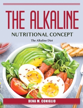 Paperback The Alkaline Nutritional Concept: The Alkaline Diet Book