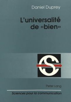 Paperback L'Universalité de «Bien»: Linguistique Et Philosophie Du Langage [French] Book