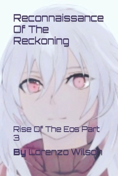 Paperback Reconnaissance Of The Reckoning: Rise Of The Eos Part 3 Book