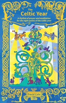 Paperback The Celtic Year: A rhythm of prayer and meditation for the eight points of the Celtic year Book