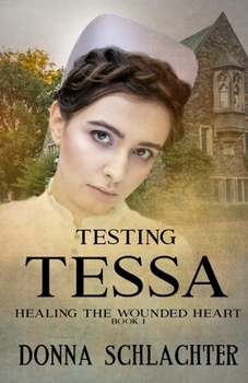 Paperback Testing Tessa (Healing the Wounded Heart) Book