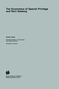 Hardcover The Economics of Special Privilege and Rent Seeking Book