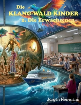 Paperback Die Klang-Wald Kinder: 2. Die Erwachsenen [German] Book