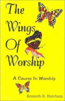 Paperback Wings of Worship: A Course in Worship Book