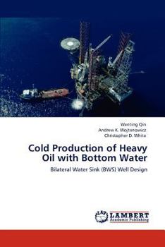 Cold Production of Heavy Oil with Bottom Water: Bilateral Water Sink (BWS) Well Design