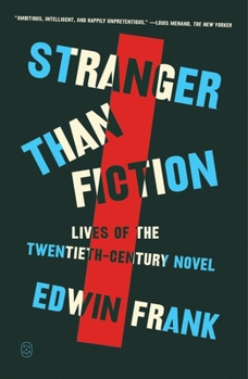 Paperback Stranger Than Fiction: Lives of the Twentieth-Century Novel Book