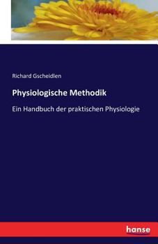 Paperback Physiologische Methodik: Ein Handbuch der praktischen Physiologie [German] Book