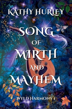 Song of Mirth and Mayhem (Wyld Harmony)