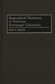 Hardcover Biographical Dictionary of American Newspaper Columnists Book