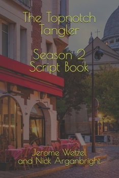 Paperback The Topnotch Tangler Season 2 Script Book