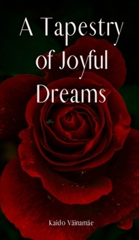 Hardcover A Tapestry of Joyful Dreams Book