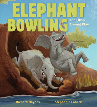 Hardcover Elephant Bowling and Other Animal Play Book