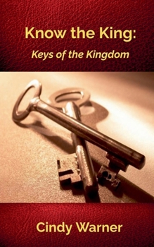Paperback Know the King: Keys of the Kingdom Book