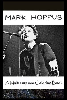Paperback A Multipurpose Coloring Book: Legendary Mark Hoppus Inspired Creative Illustrations Book