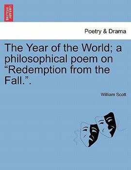 Paperback The Year of the World; A Philosophical Poem on "Redemption from the Fall.." Book