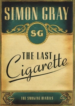 Paperback The Smoking Diaries Volume 3: The Last Cigarette Book