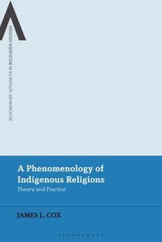 Paperback A Phenomenology of Indigenous Religions: Theory and Practice Book