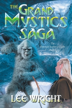 Paperback The Grand Mystics Saga: The Emerald Scepter of Light Part 1 Book