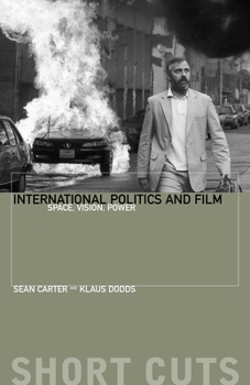 Paperback International Politics and Film: Space, Vision, Power Book