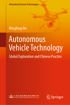 Hardcover Autonomous Vehicle Technology: Global Exploration and Chinese Practice Book