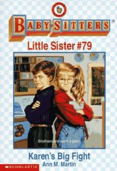 Karen's Big Fight (Baby-Sitters Little Sister, #79) - Book #79 of the Baby-Sitters Little Sister