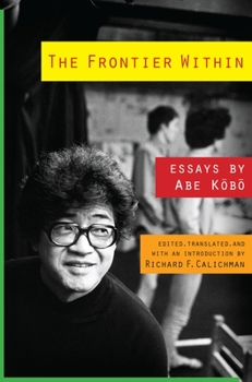 Paperback The Frontier Within: Essays by Abe Kobo Book